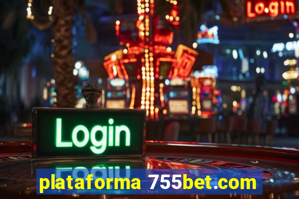 plataforma 755bet.com